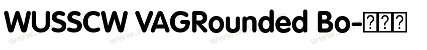WUSSCW VAGRounded Bo字体转换 WUSSCW VAGRounded Bo字体转换
